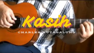 Kasih  Charles Hutagalung  Fingerstyle Guitar Cover [upl. by Ainocal]