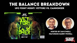 The Balance Breakdown UFC Fight Night Vettori vs Cannonier [upl. by Nosaes]