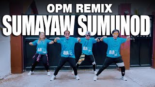 SUMAYAW SUMUNOD  VST amp Company  OPM RETRO Remix  Dj Arkie  Dance Fitness  Zumba [upl. by Rora]