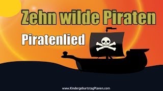 Piratenlied  Zehn wilde Piraten [upl. by Meuser212]