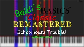 Baldis Basics Classic Remastered  Schoolhouse Trouble MIDI DOWNLOAD [upl. by Perrine]