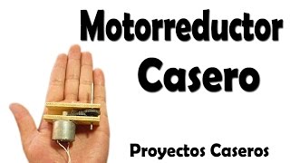 Como Hacer Un Motorreductor Casero muy fácil de hacer [upl. by Namrak]