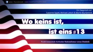 Wo keins ist ist eins 13 Kritischer Rationalismus versus Dialektik [upl. by Anauqal848]