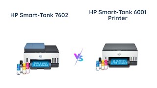 HP SmartTank 7602 vs 6001 Printer Comparison [upl. by Aimaj]