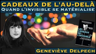 « Cadeaux de lAuDelà  Quand linvisible se matérialise » avec Geneviève Delpech [upl. by Atteuqaj]