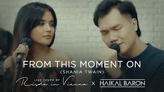 From This Moment  Shania Twain amp Bryan White Live Cover by Risda in Vienna amp Haikal Baron [upl. by Nevla]