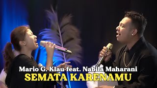 SEMATA KARENAMU  MARIO G KLAU FT NABILA MAHARANI With NM Boys [upl. by Lanni]