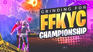 GRINDING FOR FFKYC CHAMPIONSHIP 🔥 [upl. by Esinwahs138]