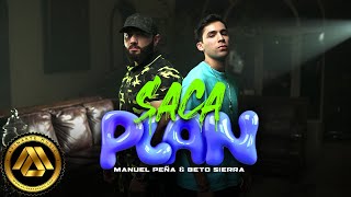 Manuel Peña Beto Sierra  Saca Plan Video Oficial [upl. by Nesbitt512]