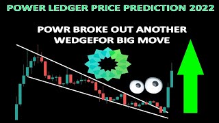 POWER LEDGER PRICE PREDICTION 2022  POWR BROKE OUT ANOTHER WEDGE FOR BIG MOVE [upl. by Ahsenac]