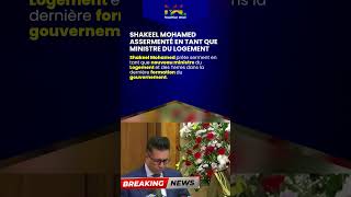 Shakeel Mohamed assermenté en tant que ministre du Logement [upl. by Ahtiuqal]