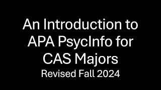 Introduction to APA PsycInfo for CAS Majors [upl. by Nhojleahcim260]