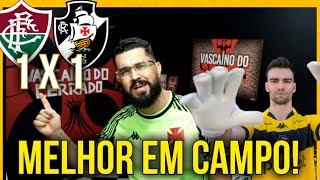 🚨O RETRATO DA MEDÍOCREDADE COM O quotALÍVIOquot DE UM EMPATE E GOLEIRO HERÓIPÓSJOGO FLUMINENS 1X1 VASCO [upl. by Saville]