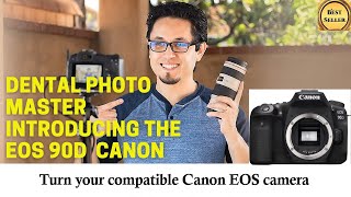 Dental Photo Master Introducing the EOS 90D Canon [upl. by Ramey]