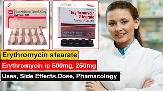 erythromycin stearate tablets ip 250 mg 500 mg in hindi Uses Side Effects Dose Pharmacology [upl. by Riehl637]