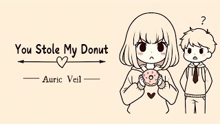 You Stole My Donut  A Sweet and Hilarious Love Story in Song [upl. by Orazio623]