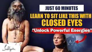 POWERFUL PRATYAHARA YOGA Sit Like This With EYES CLOSED Unlock New Dimensions Of Energy  Sadhguru [upl. by Arreit]