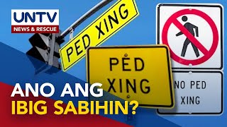 ALAMIN Ano ang ibig sabihin ng ‘Ped Xing’ sign sa kalsada [upl. by Fey]