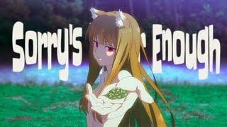 Spice and Wolf 2024 ◺AMV◹ quotSorrys Never Enoughquot ♪ [upl. by Mycah]