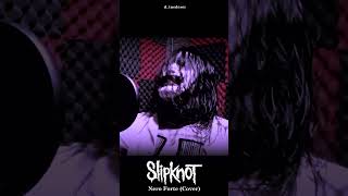 Pt4  Nero Forte  Vocal Cover  shorts slipknot cover wanyk neroforte shortsfeed [upl. by Aufmann130]