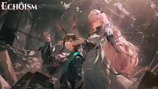 Arknights OST Echoism Feat Civilight Eterna [upl. by Negriv130]