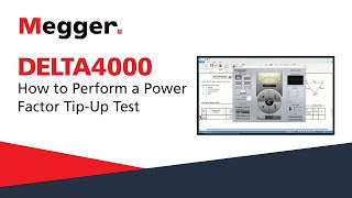 Megger Delta4000 How to Perform a Power Factor TipUp Test [upl. by Marsha]