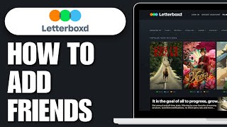 How To Add Friends to Letterboxd 2024 [upl. by Rinna756]