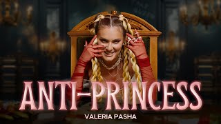 Valeria Pasha  AntiPrincess Official Video [upl. by Elinet]