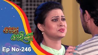 Tara Tarini  Full Ep 246  18th August 2018  Odia Serial  TarangTV [upl. by Elicec]