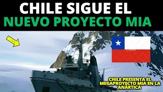 ¡¡¡CHILE sigue  PRESENTA el megaproyecto MIA en la ANTÁRTICA¡¡¡ [upl. by Ahsurej]