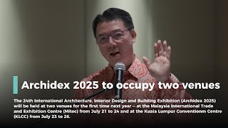 Archidex 2025 to occupy two venues [upl. by Nwahsor258]