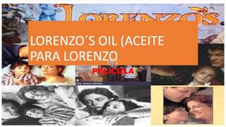 LORENZO´S OIL ACEITE PARA LORENZO [upl. by Moynahan847]