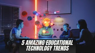 5 Educational Technology Trends in 2024  Future with eLearning  Digital learning in 2024 [upl. by Uliram232]