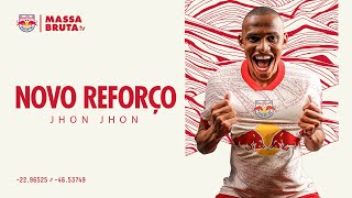 JHON JHON CHEGOU  A chegada de Jhon Jhon ao Red Bull Bragantino [upl. by Zigmund]