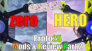 Proto25  130g 25 Inch Long Range FPV Quad Mods and Review Part 2 [upl. by Cirdet]