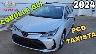 NOVO COROLLA GLI 2024 EM DETALHES PREÇOS PARA PCD E TAXISTA [upl. by Pippa105]