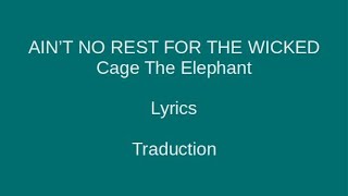 AIN’T NO REST FOR THE WICKED  Cage The Elephant  Lyrics amp Traduction [upl. by Albertson]