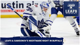 Toronto Maple Leafs embarrassed in Buffalo after nightmare game from Ilya Samsonov amp team [upl. by Favian683]