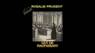 Livre audioRosalie PrudentGuy de Maupassant [upl. by Aihtnis227]