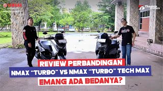 REVIEW PERBANDINGAN NMAX quotTURBOquot VS NMAX quotTURBOquot TECH MAX [upl. by Coriss134]