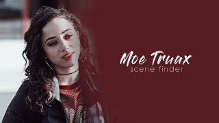 • Moe Truax  scene finder S1 [upl. by Afirahs786]