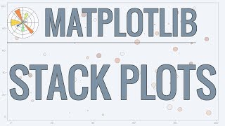 Matplotlib Tutorial Part 4 Stack Plots [upl. by Peri]