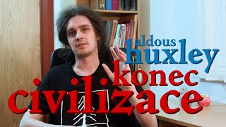 EP106 aldous huxley  konec civilizace [upl. by Lucienne]