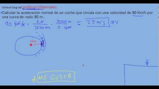 Ejercicio 10 MCU aceleración normal centrifuga problema resuelto [upl. by Nautna357]