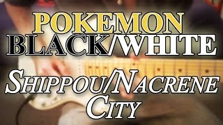 Pokemon BW  NacreneShippou City Original Rock Cover [upl. by Grosvenor]