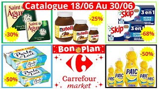 Nouveau Catalogue Carrefour Market De La Semaine Prochaine Du 1706 Au 300624 Carrefour Market [upl. by Yendor]