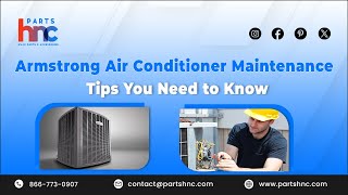 Armstrong Air Conditioner Maintenance Tips You Need to Know  PartsHnC [upl. by Aicrag421]