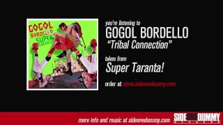 Gogol Bordello  Tribal Connection Official Audio [upl. by Ahcurb]