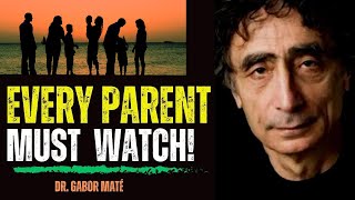 The BEST Parenting Advice NO ONE Tells You Dr Gabor Mate [upl. by Ecirtahs]