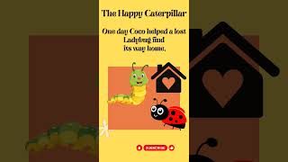 The Happy Caterpillar  Animated Stories for Children  Bedtime Stories for Kids One minute Story [upl. by Grados]